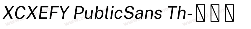 XCXEFY PublicSans Th字体转换